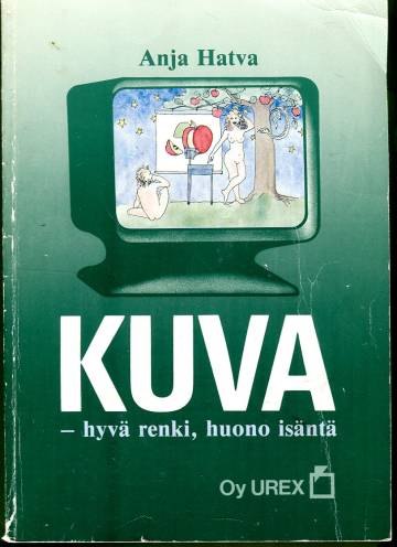 Kuva - hyvä renki, huono isäntä