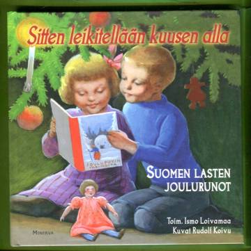 Sitten leikitellään kuusen alla - Suomen lasten joulurunot