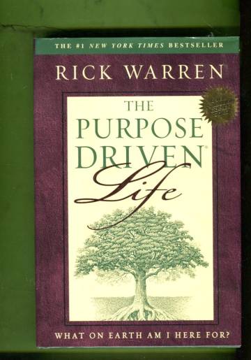 The Purpose Driven Life - What on Earth Am I Here for?