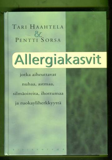 Allergiakasvit jotka aiheuttavat nuhaa, astmaa, silmäoireita, ihottumaa ja ruokayliherkkyyttä