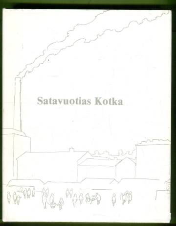 Satavuotias Kotka - Juhlakirja vuonna 1978