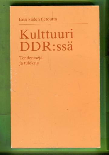 Kulttuuri DDR:ssä - Tendenssejä ja tuloksia