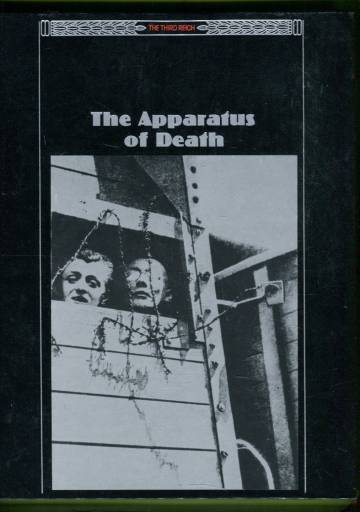 The Third Reich - The Apparatus of Death