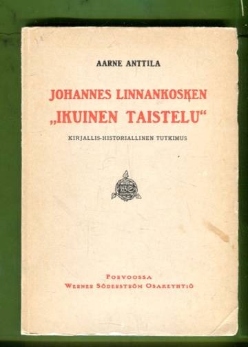 Johannes Linnankosken ''Ikuinen taistelu'' - Kirjallis-historiallinen tutkimus