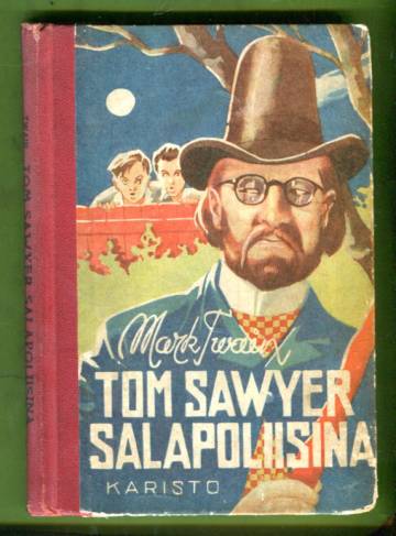 Tom Sawyer salapoliisina - Huck Finnin kertomus