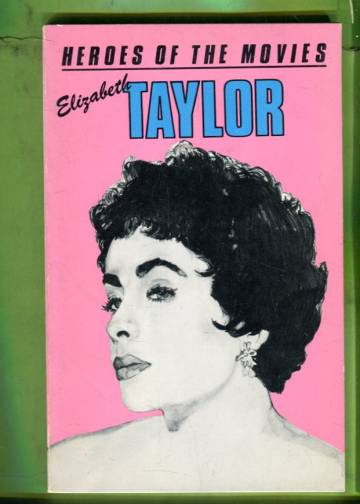 Heroes of the Movies - Elizabeth Taylor