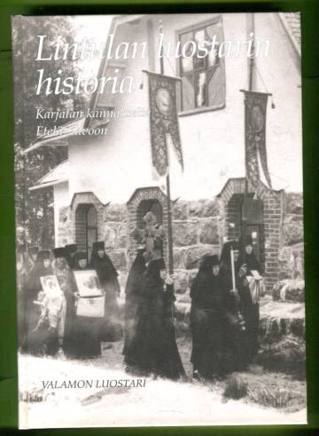 Lintulan luostarin historia - Karjalan kannakselta Etelä-Savoon