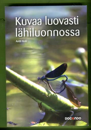 Kuvaa luovasti lähiluonnossa