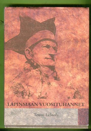Lapinmaan vuosituhannet - Saamelaisten ja Lapin historia kivikaudelta 1930-luvulle