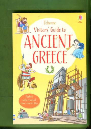 A Visitor's Guide to Ancient Greece - Based on the Travels of Aristoboulos of Athens