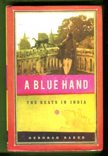 A Blue Hand - The Beats in India