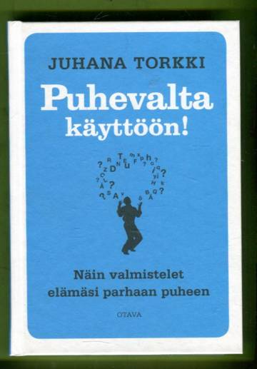 Puhevalta käyttöön! - Näin valmistelet elämäsi parhaan puheen