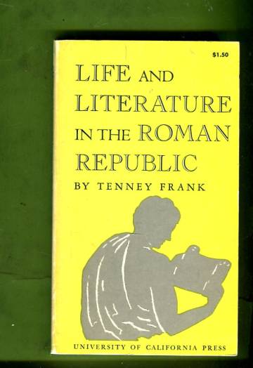 Life and Literature in the Roman Republic