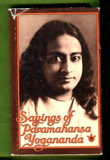 Sayings of Paramahansa Yogananda