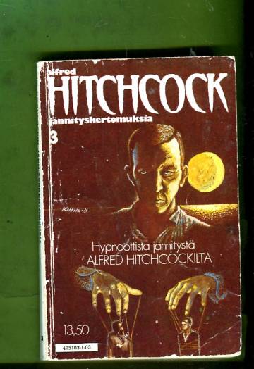 Alfred Hitchcockin jännityskertomuksia 3