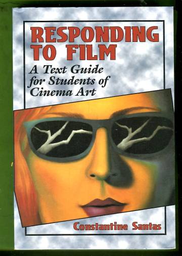 Responding to Film - A Text Guide for Students of Cinema Art