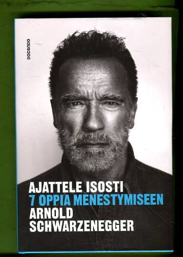 Ajattele isosti - 7 oppia menestymiseen