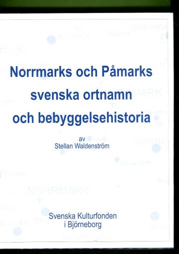 Norrmarks och Påmarks svenska ortnamn och bebyggelsehistoria