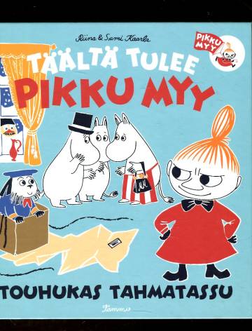 Täältä tulee Pikku Myy - Touhukas Tahmatassu