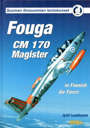 Suomen ilmavoimien lentokoneet 2 - Fouga CM 170 Magister in Finnish Air Force