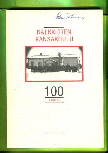 Kalkkisten kansakoulu 100 vuotta