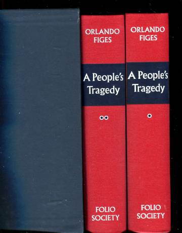 A People's Tragedy - The Russian Revolution 1891-1924