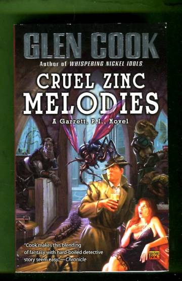 Cruel Zinc Melodies - A Garrett, P.I., Novel