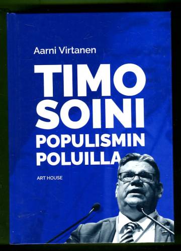Timo Soini - Populismin poluilla