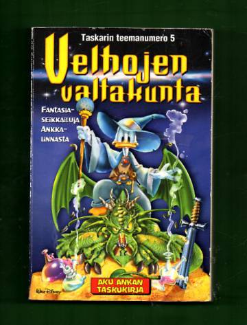 Taskarin teemanumero 5 - Velhojen valtakunta (Aku Ankan taskukirja)