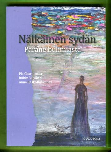 Nälkäinen sydän - Parane bulimiasta