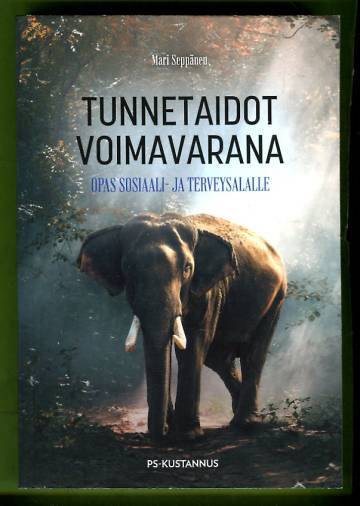 Tunnetaidot voimavarana - Opas sosiaali- ja terveysalalle