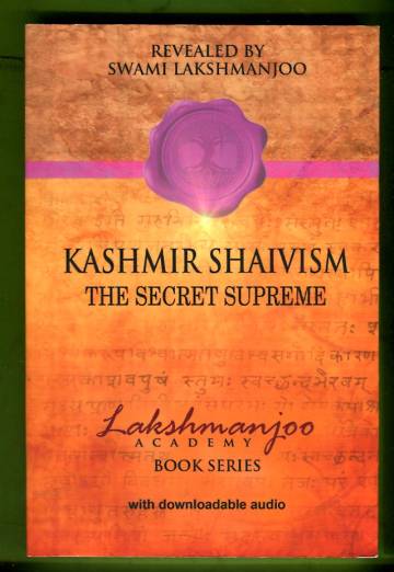 Kashmir Shaivism - The Secret Supreme