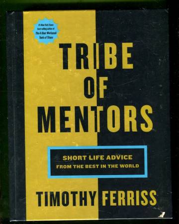 Tribe of Mentors - Short Life Advice from the Best in the World