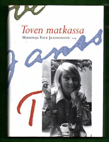 Toven matkassa - Muistoja Tove Janssonista