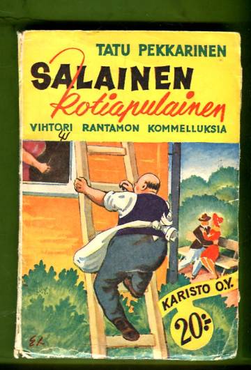 Salainen kotiapulainen - Vihtori Rantamon kommelluksia