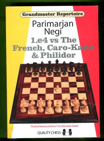 Grandmaster Repertoire - 1.e4 vs. French, Caro-Kann & Philidor
