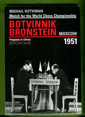 Match for the World Chess Championship - Mikhail Botvinnik - David Bronstein, Moscow 1951