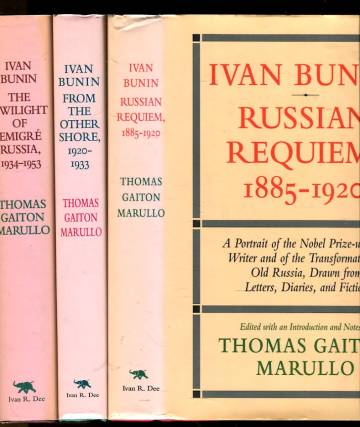 Ivan Bunin - Russian Requiem, From the Other Shore & The Twilight of Emigré Russia 1885-1953