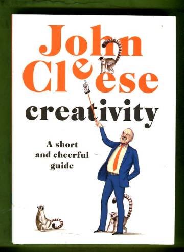 Creativity - A Short and Cheerful Guide