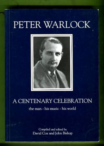 Peter Warlock - A Centenary Celebration