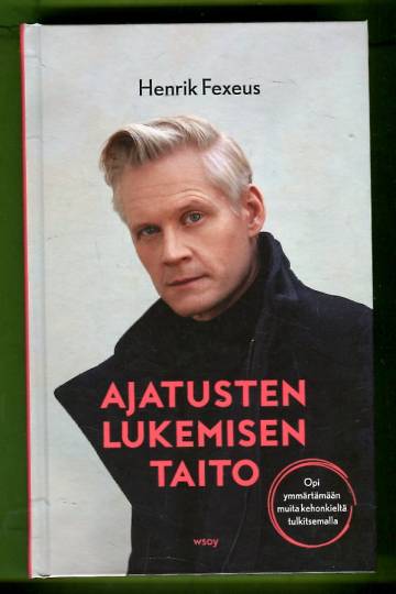 Ajatusten lukemisen taito - Opi ymmärtämään muita kehonkieltä tulkitsemalla