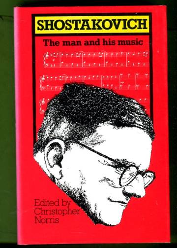 Shostakovich - The man and his music
