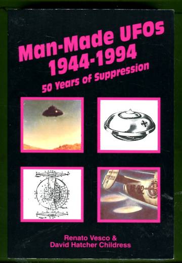 Man-Made UFOs 1944-1994 - 50 Years of Suppression