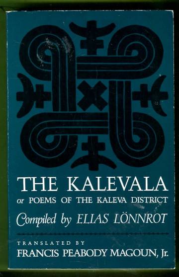 The Kalevala or Poems of the Kaleva District