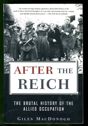 After the Reich - The Brutal History of the Allied Occupation