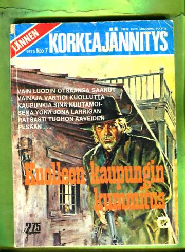 Lännen korkeajännitys 7/75 - Kuolleen kaupungin kummitus