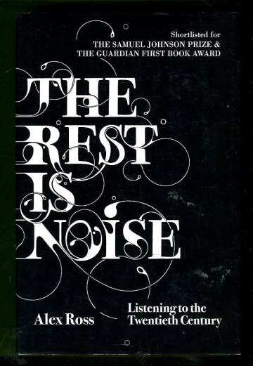 The Rest Is Noise - Listening to the Twentieth Century
