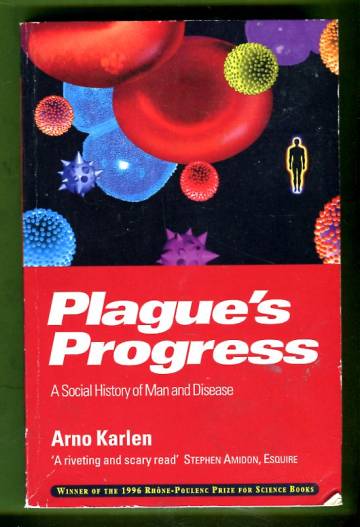 Plague's Progress - A Social History of Man and Disease