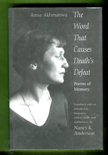 The Word That Causes Death's Defeat - Poems of Memory
