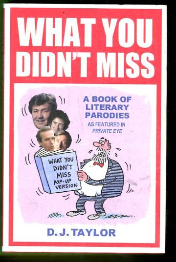 What You Didn't Miss - A Book of Literary Parodies as Featured in Private Eye